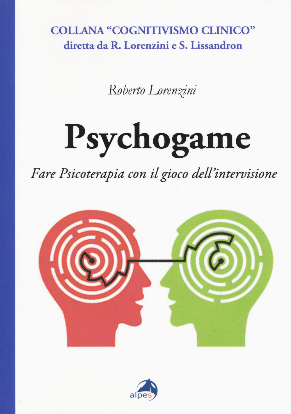 Psychogame. Fare psicoterapia con il gioco dell'intervisione