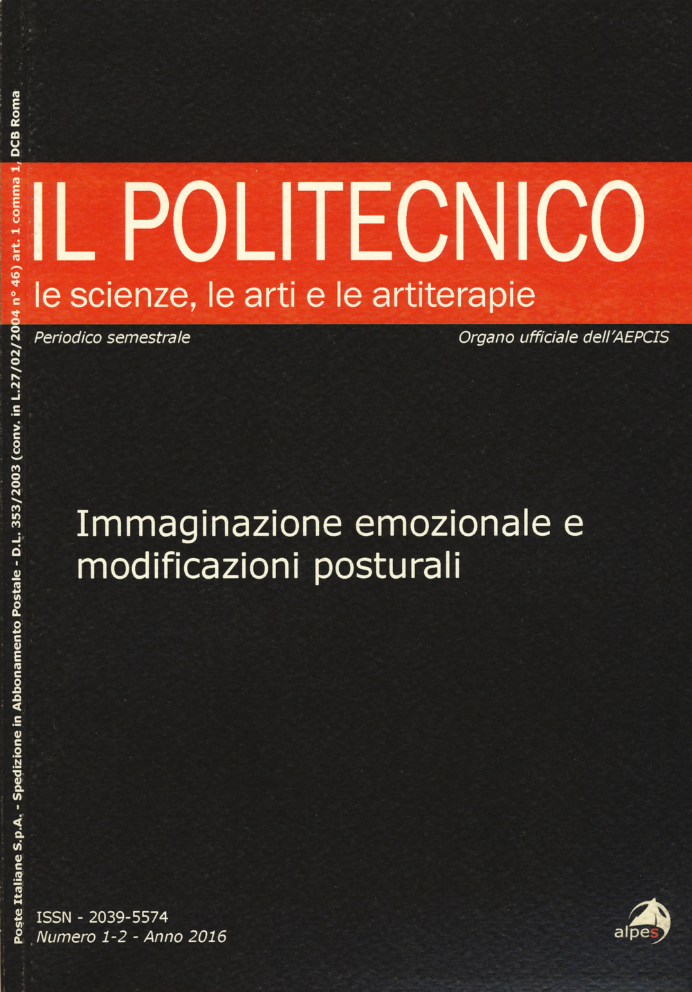 Il Politecnico. Le scienze, le arti e le artiterapie (2016). Vol. 1-2: Immaginazione emozionale e modificazioni posturali