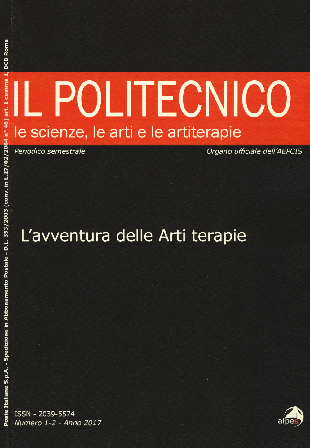 Il Politecnico. Le scienze, le arti e le artiterapie   (2017). Vol. 1-2: L' avventura delle arti terapie