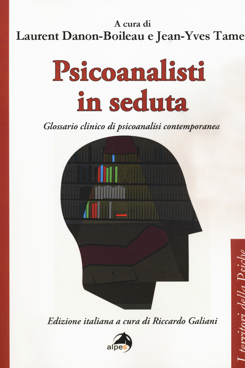 Psicoanalisti in seduta. Glossario clinico di psicoanalisi contemporanea