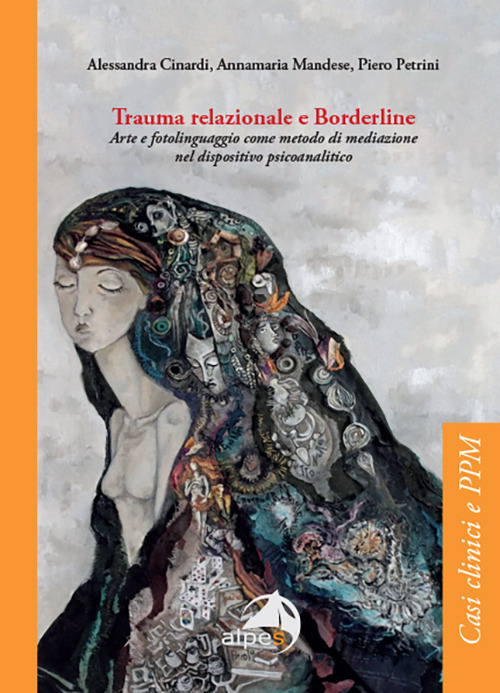 Trauma relazionale e Borderline. Arte e fotolinguaggio come metodo di mediazione nel dispositivo psicoanalitico