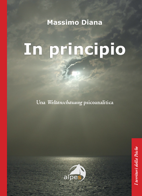 In principio. Una Weltanschauung psicoanalitica