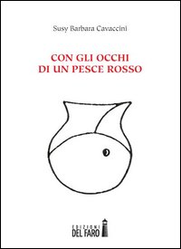 Con gli occhi di un pesce rosso