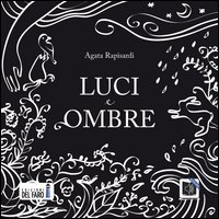 Luci e ombre. Audiolibro. CD Audio formato MP3. Ediz. integrale