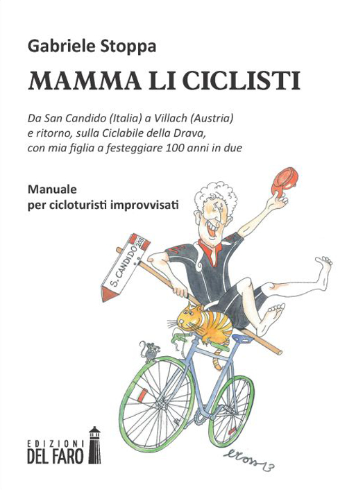 Mamma li ciclisti. Da San Candido (Italia) a Villach (Austria) e ritorno, sulla ciclabile della Drava, con mia figlia a festeggiare 100 anni in due