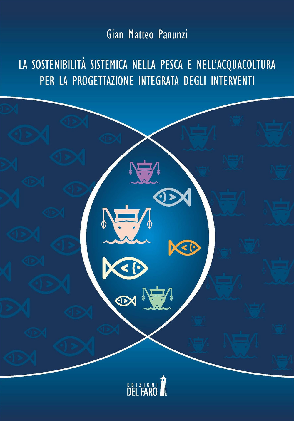 La sostenibilità sistemica nella pesca e nell'acquacoltura per la progettazione integrata degli interventi