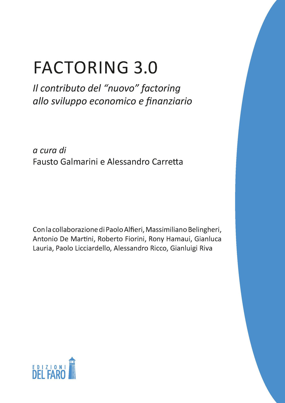 Factoring 3.0. Il contributo del «nuovo» factoring allo sviluppo economico e finanziario