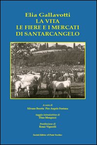 Elia Gallavotti. La vita. Le fiere e i mercati di Santarcangelo