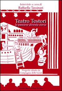 Teatro testori. La passione diventa storia