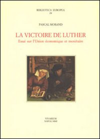 La victoire de Luther. Essai sur l'Unione économique et monétaire