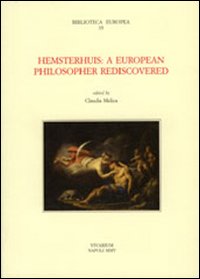 Hemsterhuis. A European philosopher rediscovered