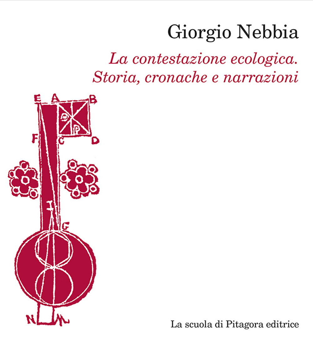 La contestazione ecologica. Storia, cronache e narrazioni