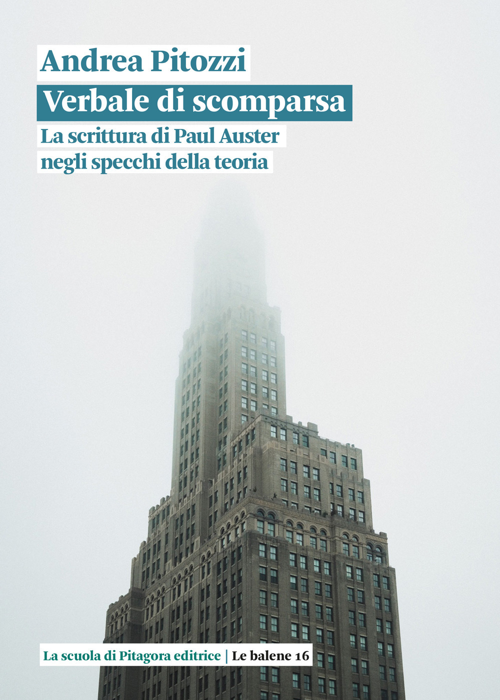 Verbale di scomparsa. La scrittura di Paul Auster negli specchi della teoria