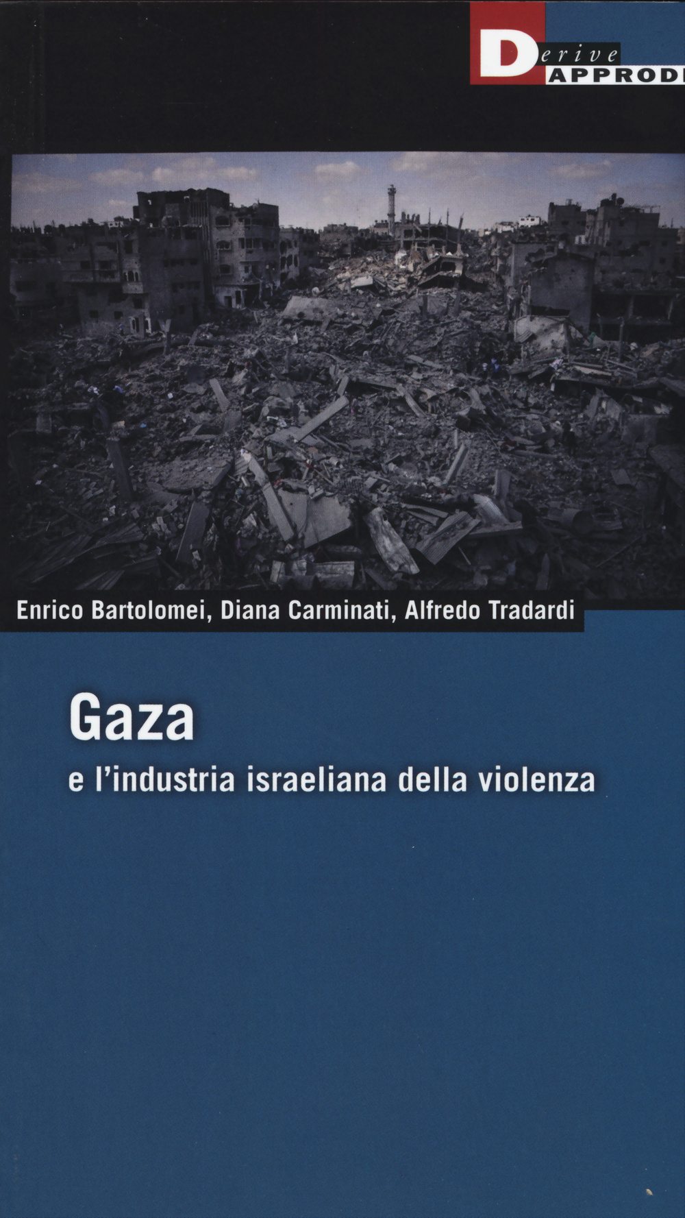 Gaza e l'industria israeliana della violenza