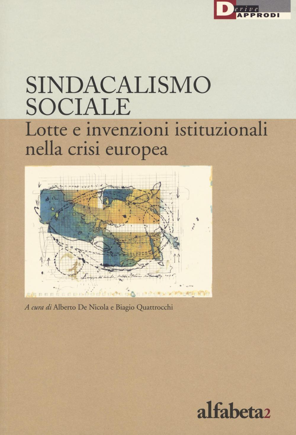 Sindacalismo sociale. Lotte e invenzioni istituzionali nella crisi europea