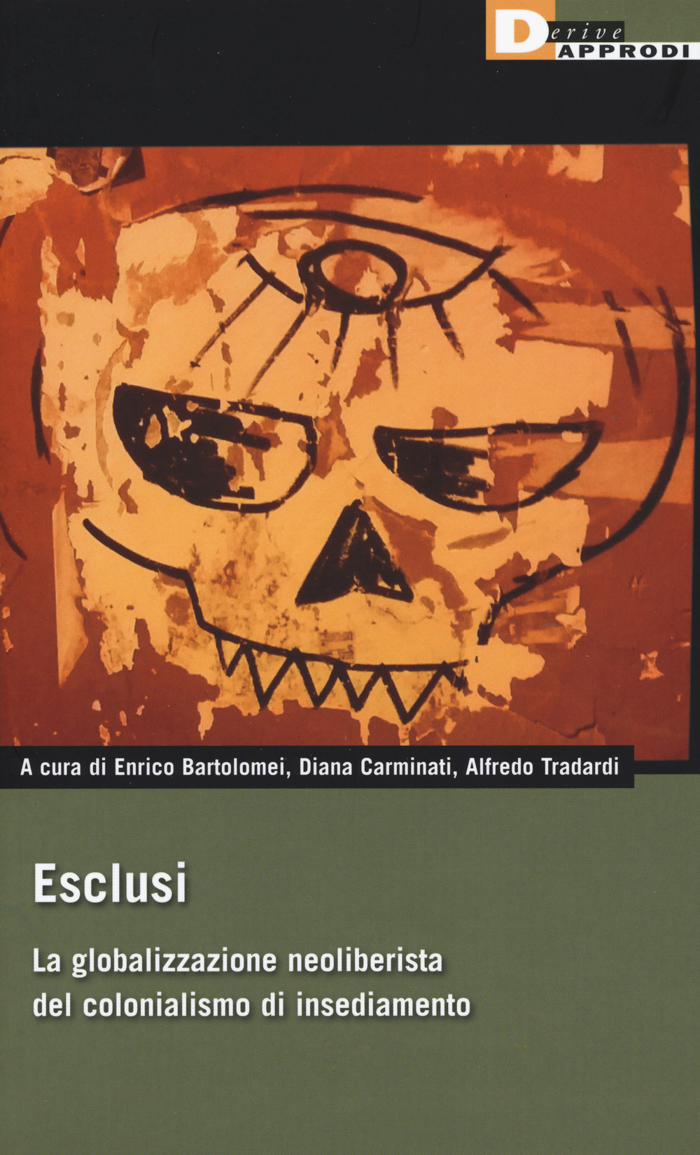 Esclusi. La globalizzazione neoliberista del colonialismo di insediamento