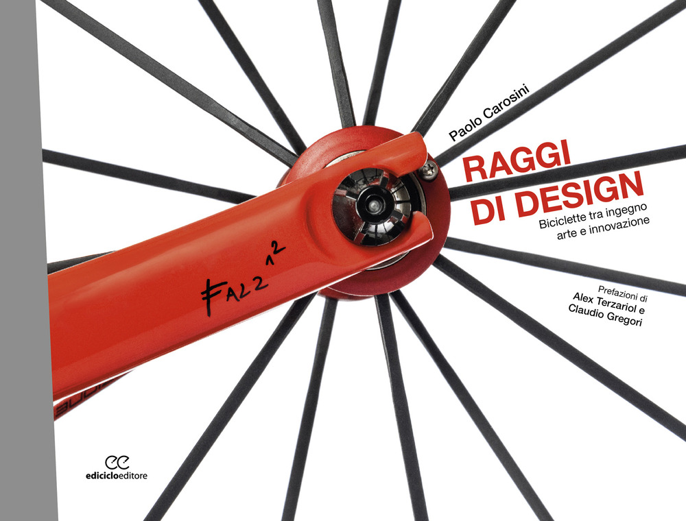 Raggi di design. Biciclette tra ingegno, arte e innovazione