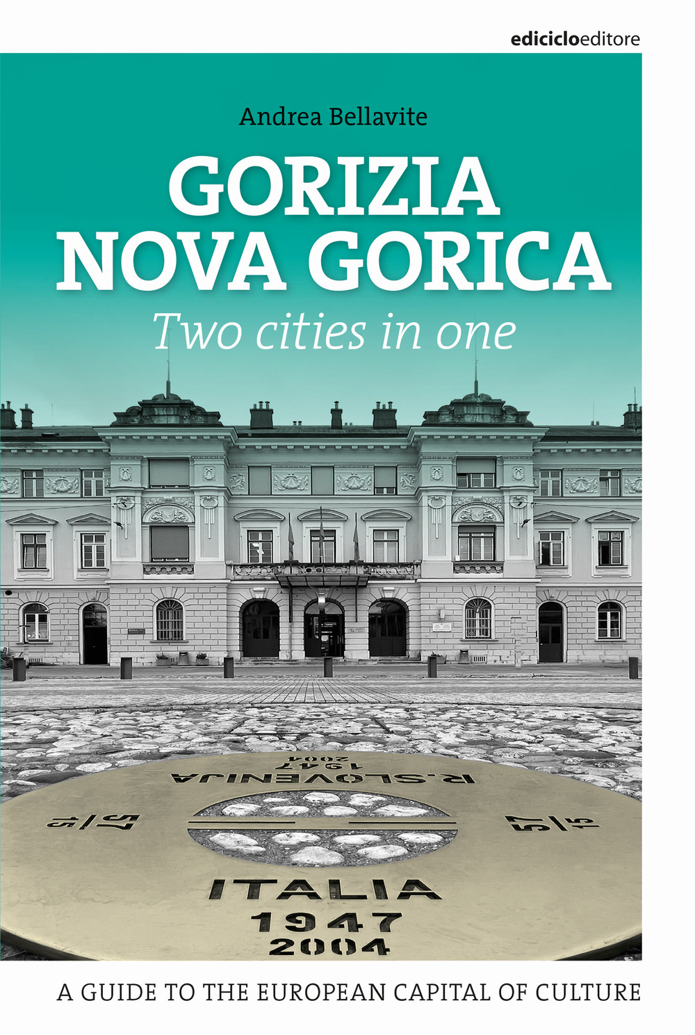 Gorizia Nova Gorica. Two cities in one