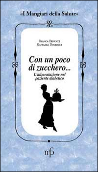 Senza zucchero, grazie! L'alimentazione nel paziente diabetico