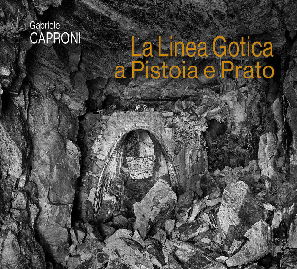 La linea Gotica a Pistoia e Prato