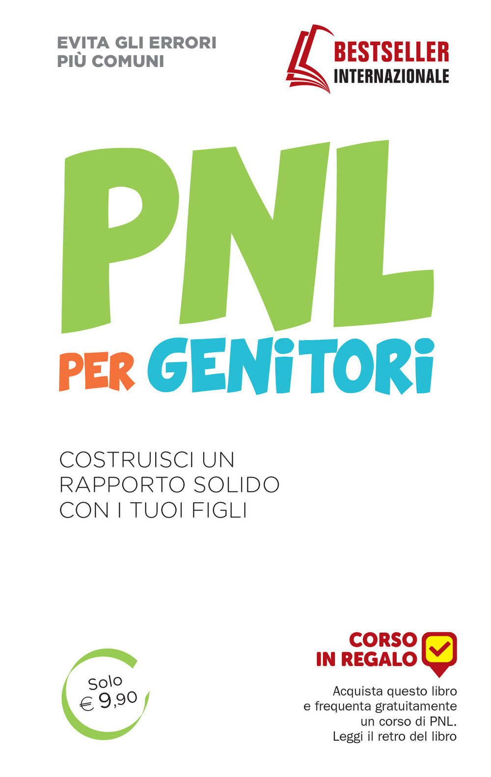 PNL per genitori. Costruisci un rapporto solido con i tuoi figli