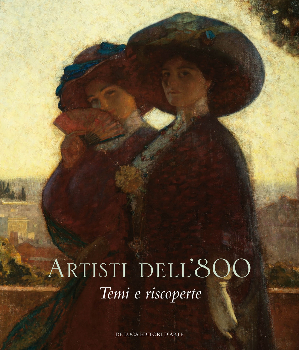 Artisti dell'Ottocento. Temi e riscoperte. Ediz. illustrata