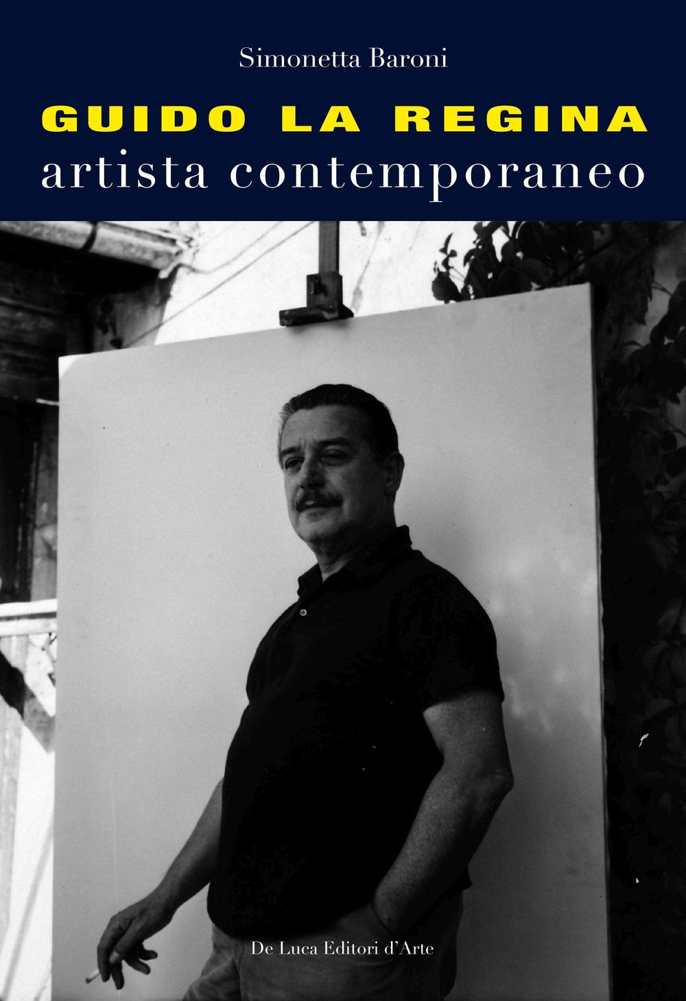 Guido La Regina. Artista contemporaneo. Ediz. illustrata