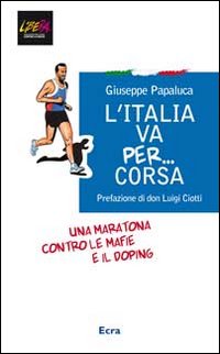 L'Italia va per... corsa. Una maratona contro le mafie e il doping