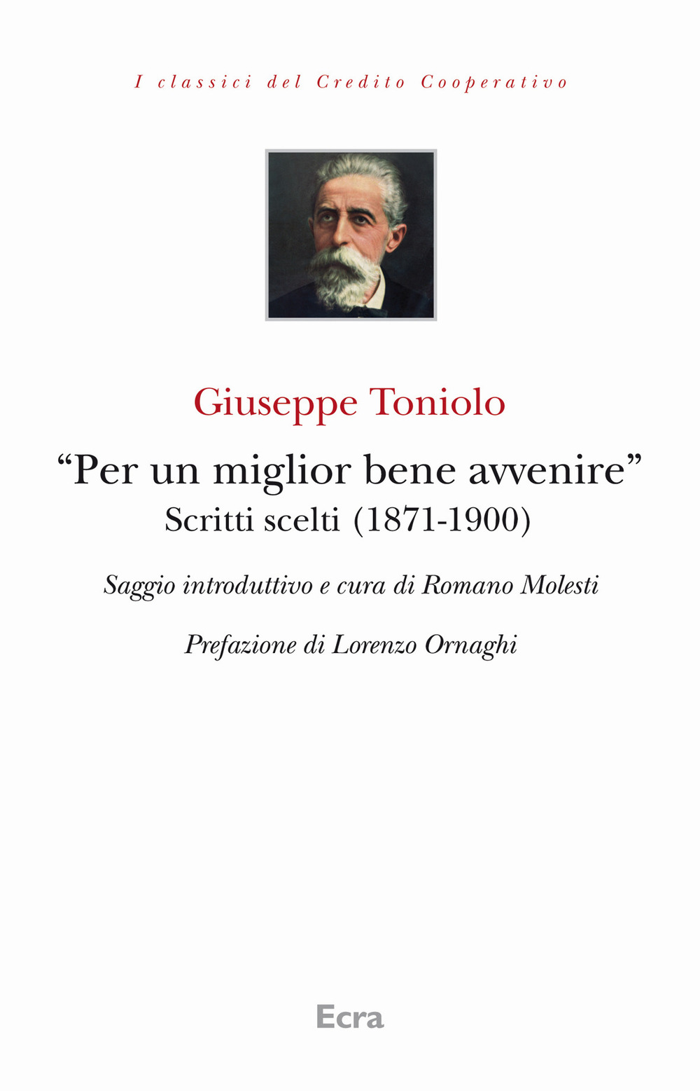 «Per un miglior bene avvenire». Scritti scelti (1871-1900)