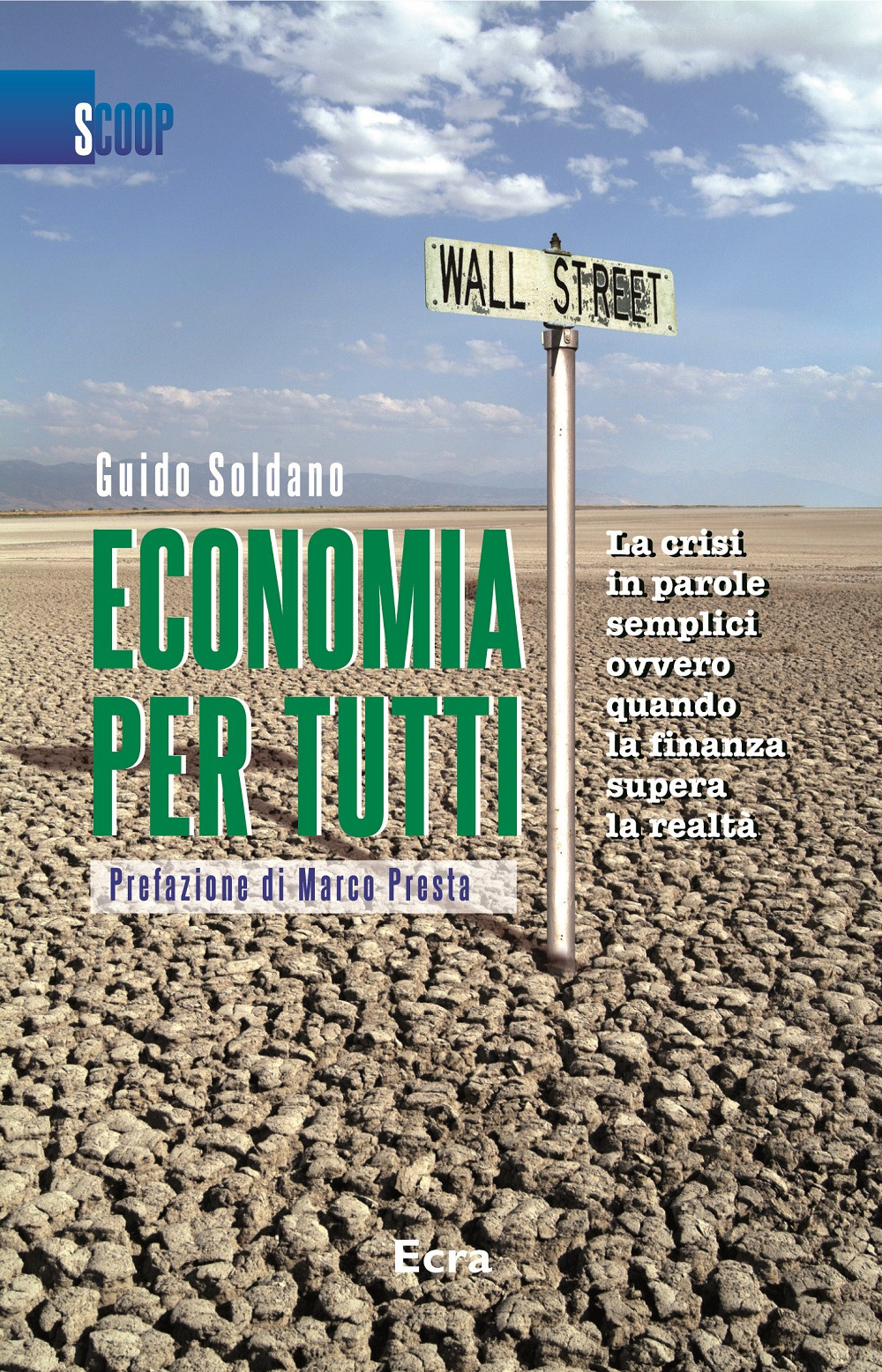 Economia per tutti. La crisi in parole semplici ovvero quando la finanza supera la realtà