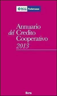 Annuario del Credito cooperativo 2013. Con CD-ROM