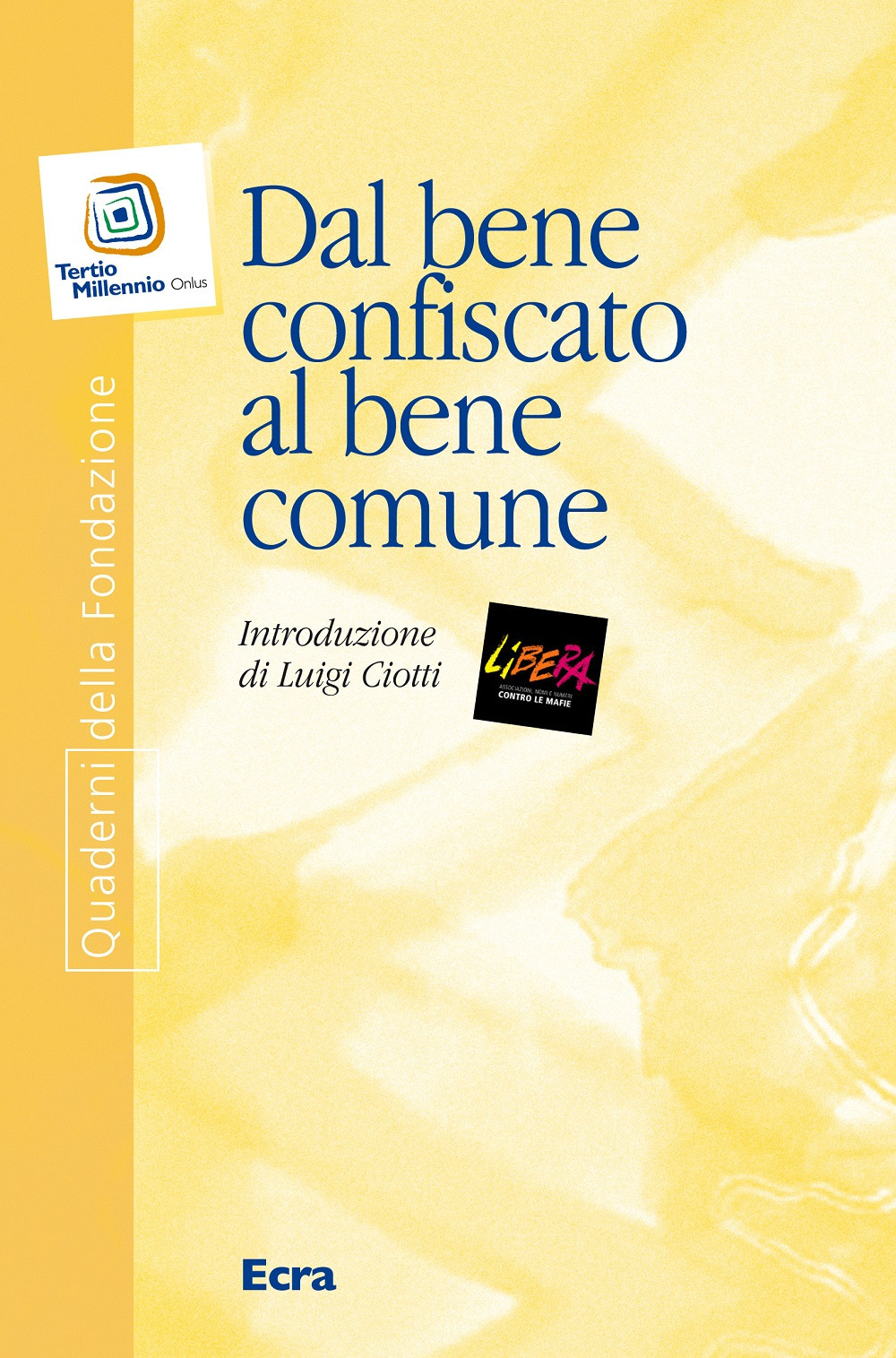 Dal bene confiscato al bene comune