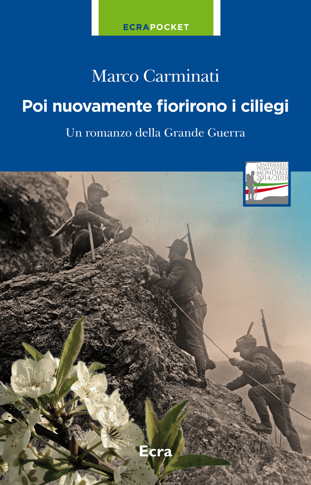 Poi nuovamente fioriscono i ciliegi. Un romanzo della grande guerra