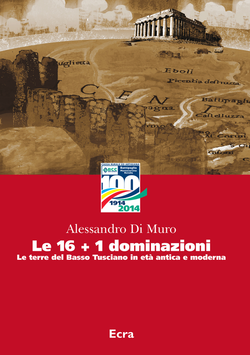 Le 16+1 dominazioni. Le terre del Basso Tusciano in età antica e moderna