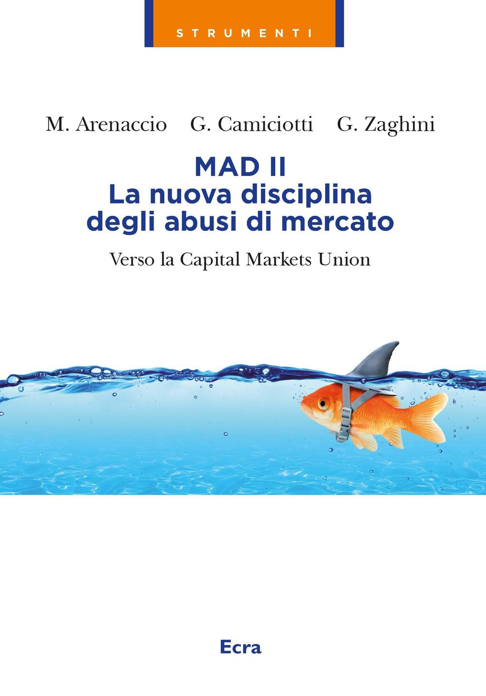 Mad II. La nuova disciplina degli abusi del mercato. Verso la Capital Markets Union