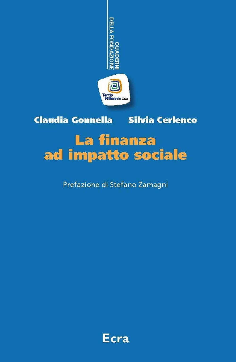 La finanza ad impatto sociale. Nuova ediz.