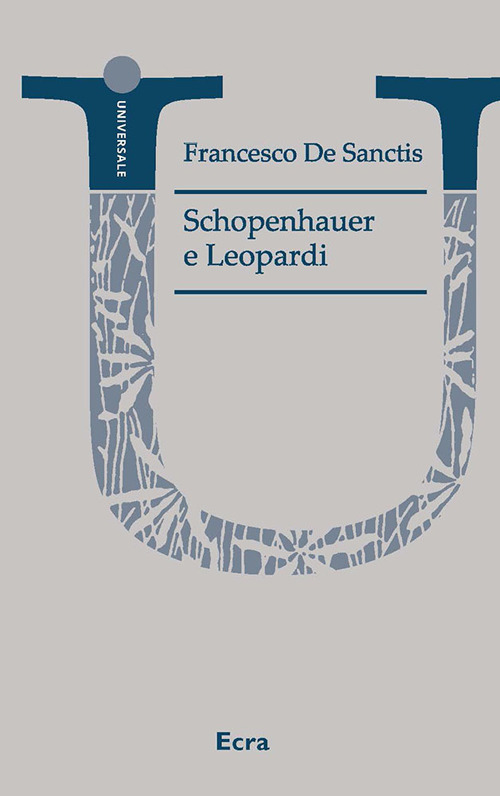 Schopenhauer e Leopardi. Nuova ediz.