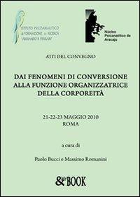 Dai fenomeni di conversione alla funzione organizzatrice della corporeità