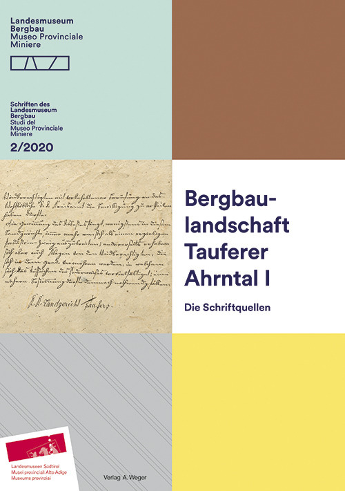 Bergbaulandschaft Tauferer Ahrntal. Vol. 1: Die Schriftquellen