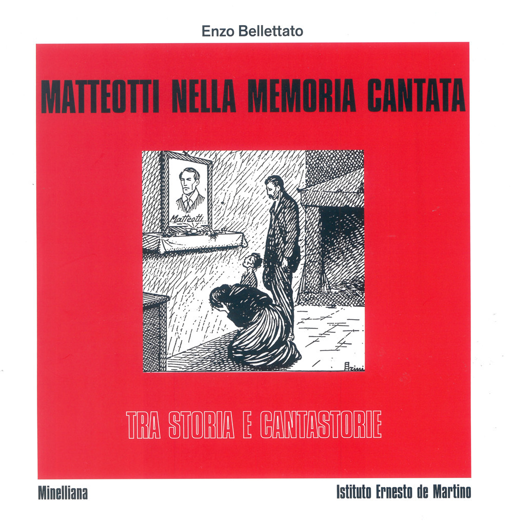 Matteotti nella memoria cantata tra storia e cantastorie. Con CD-Audio