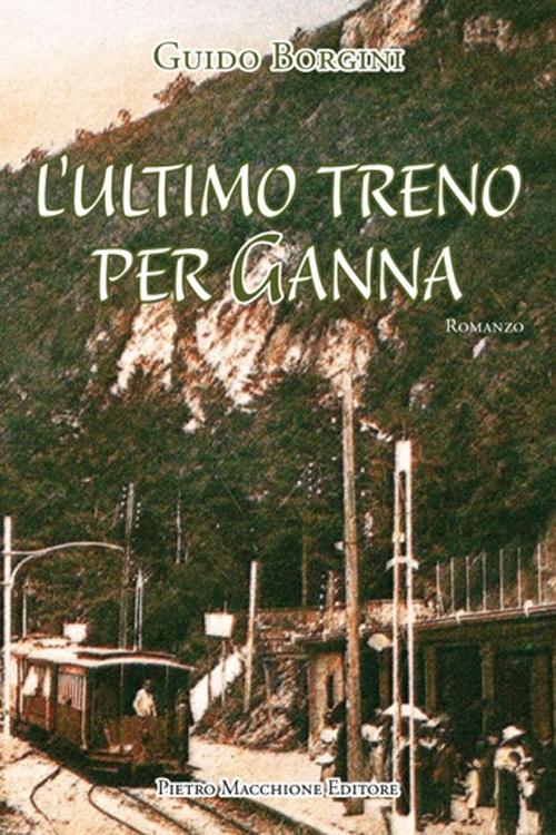 L'ultimo treno per Ganna