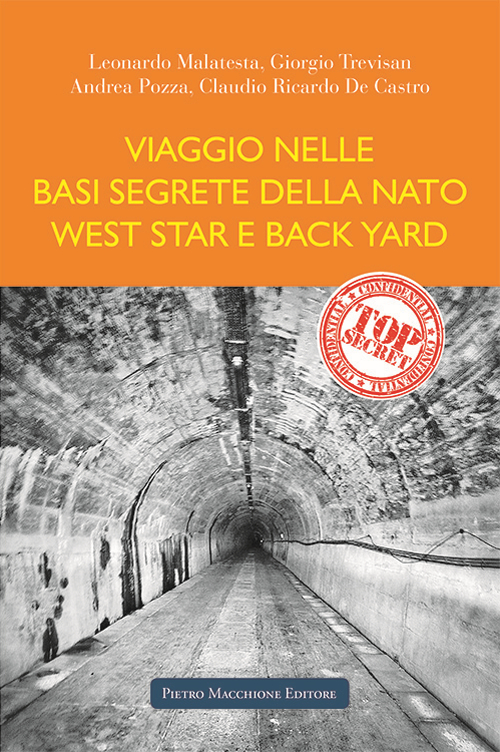 Viaggio nelle basi segrete della Nato West Star e Back Yard