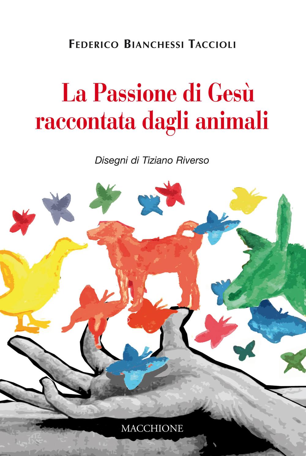 La passione di Gesù raccontata dagli animali