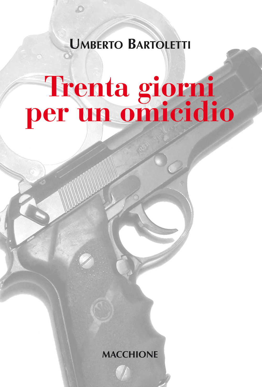 Trenta giorni per un omicidio