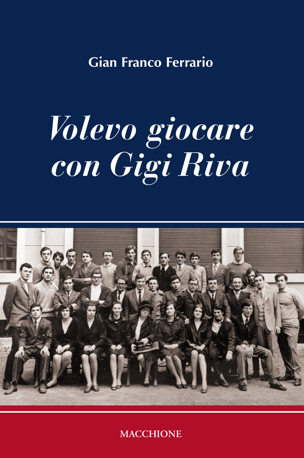 Volevo giocare con Gigi Riva