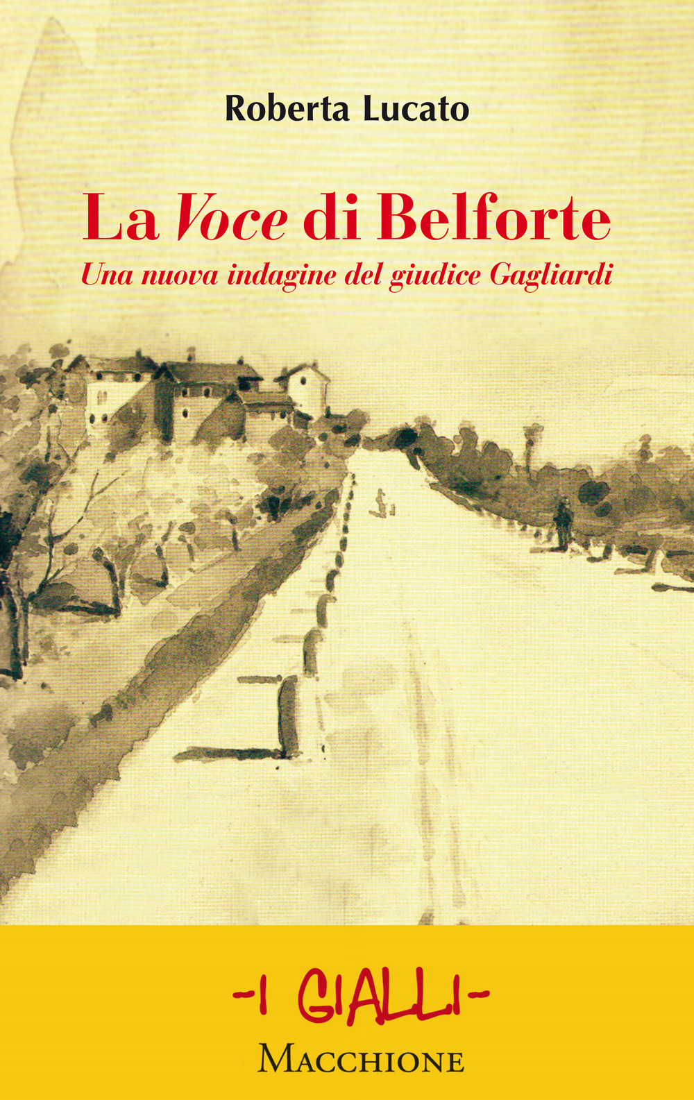 La Voce di Belforte. Una nuova indagine del giudice Gagliardi