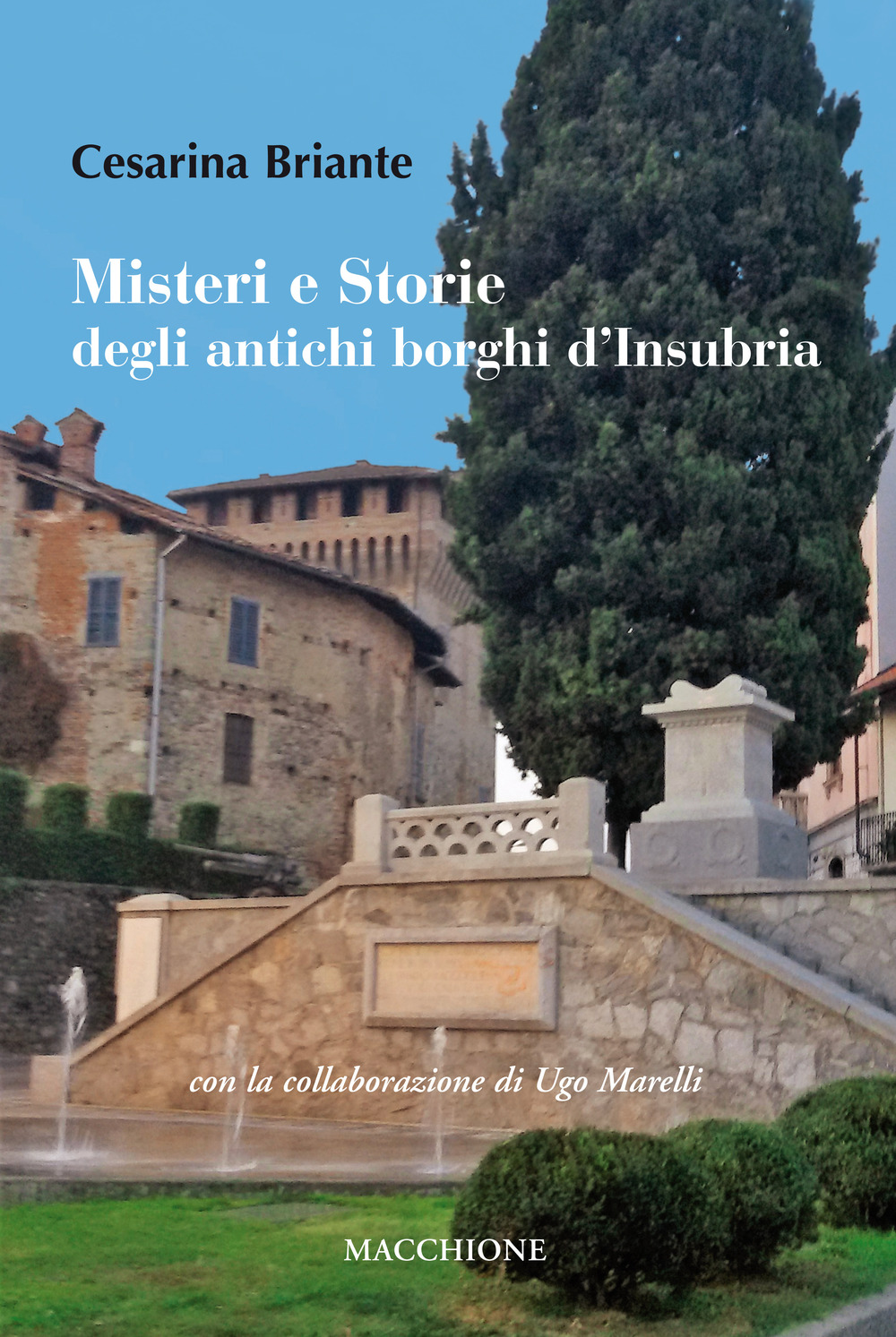 Misteri e storie degli antichi borghi d'Insubria