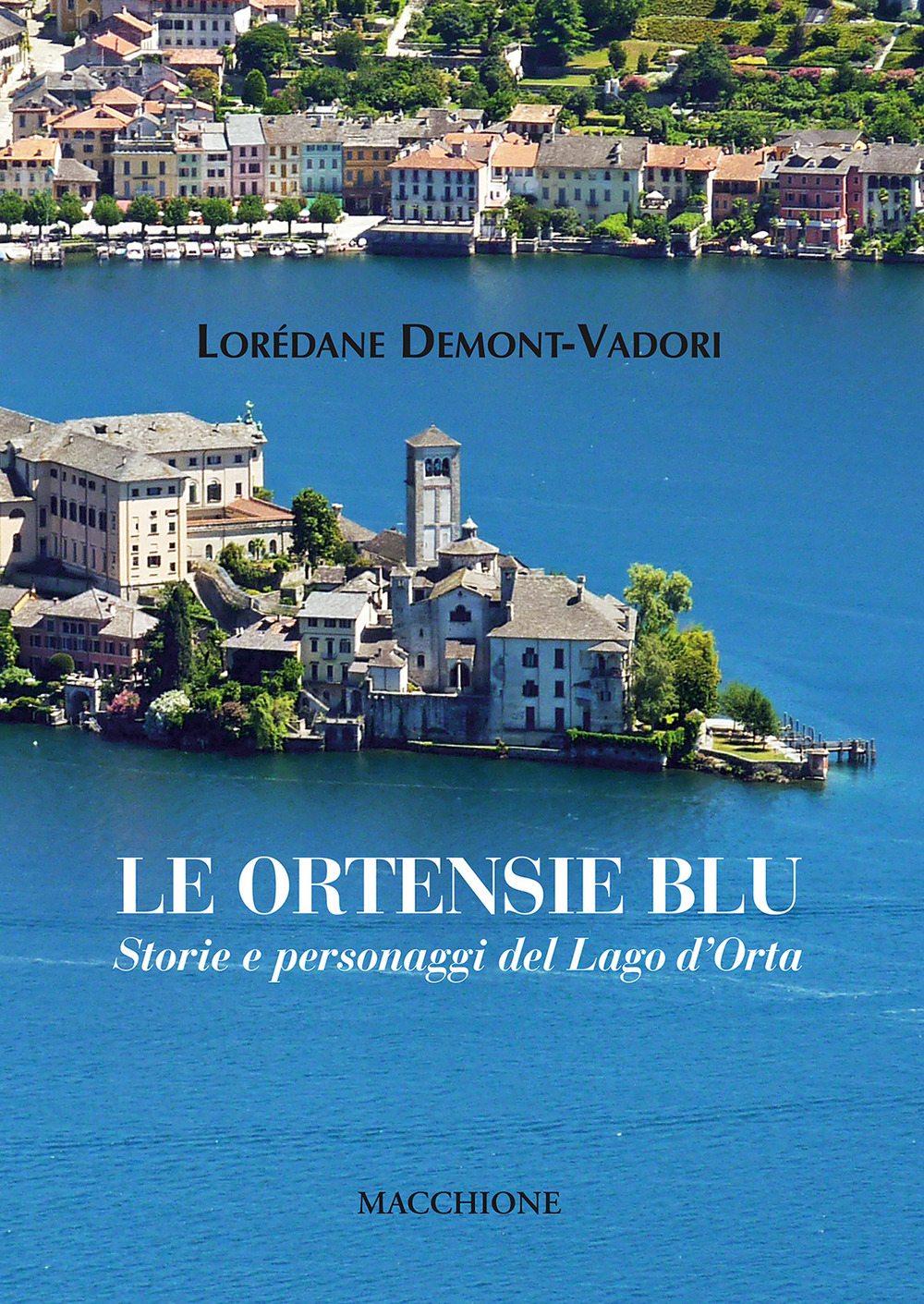 Le ortensie blu. Storie e personaggi del Lago d'Orta