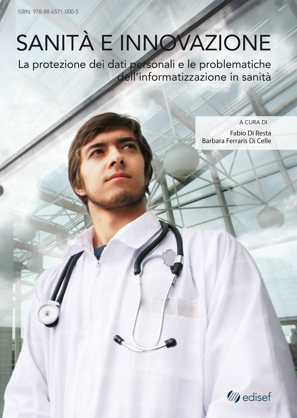 Sanità e innovazione. La protezione dei dati personali e le problematiche dell'informatizzazione in sanità