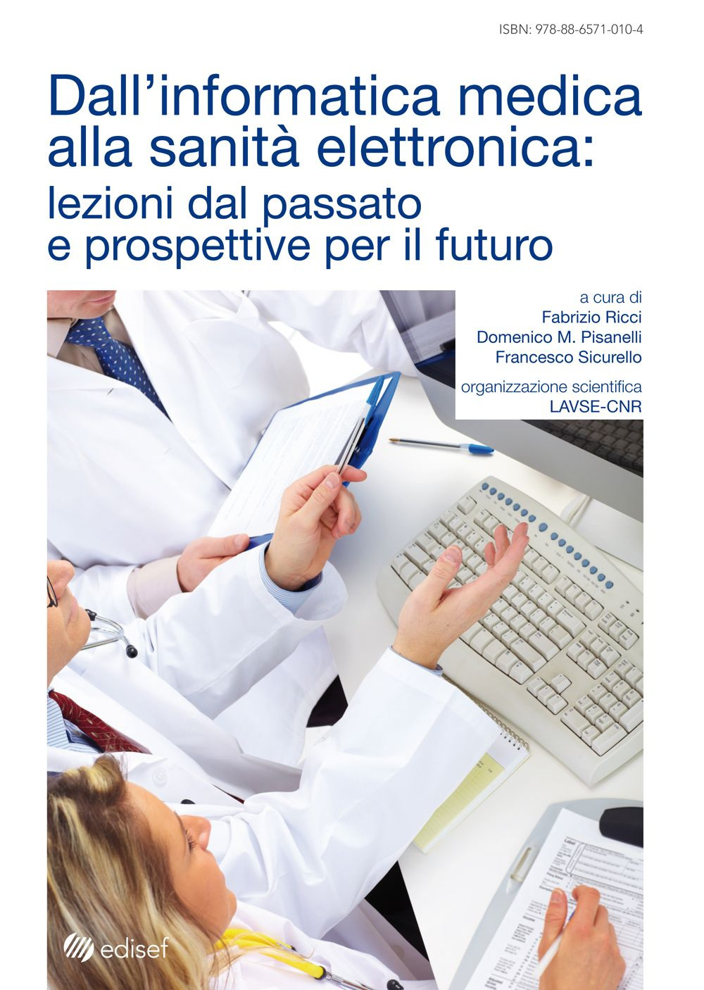 Dall'informatica medica alla sanità elettronica: lezioni dal passato e prospettive per il futuro